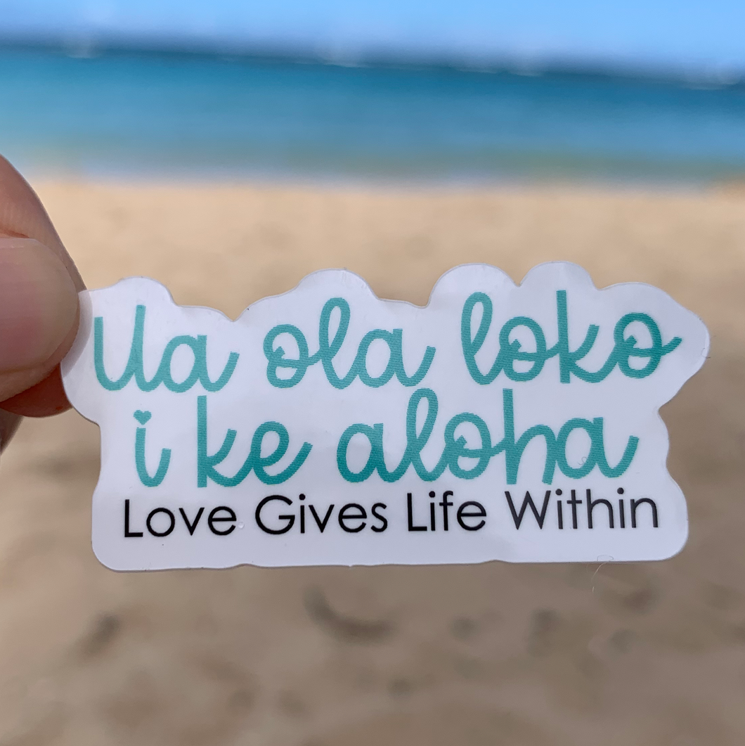 Ua Ola Loko I Ke Aloha Sticker