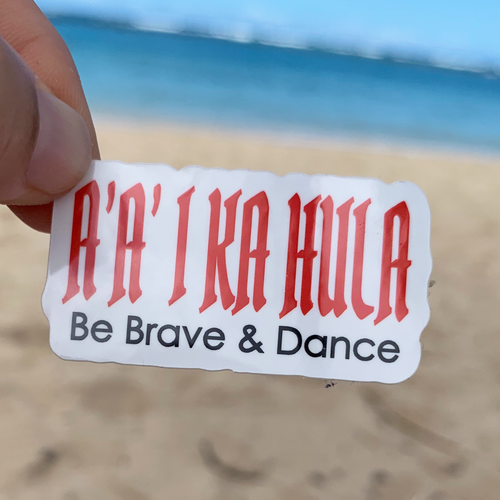 A'a I Ka Hula Sticker