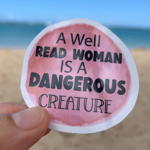 A Well Read Woman Is A Dangerous Creature Sticker