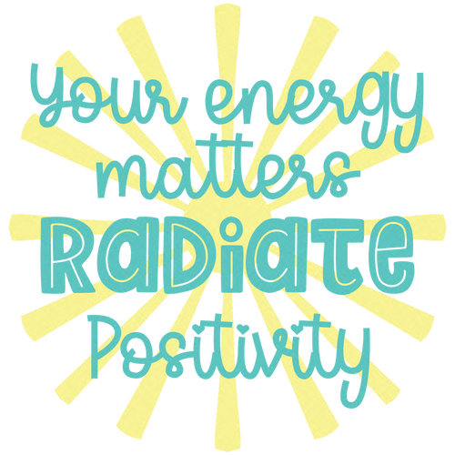 Your Energy Matters Radiate Positivity Sticker